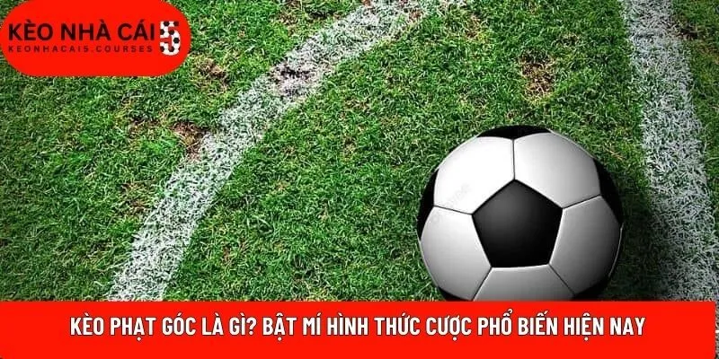 Kèo phạt góc